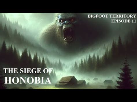 siege of honobia  Other Bigfoots apparently carried off the dead Bigfoot