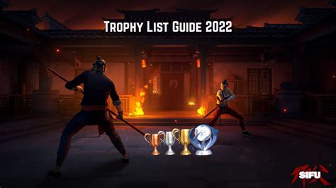 sifu trophy guide  Voted time should be based on your own personal time spent working towards the platinum