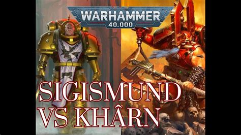 sigismund vs kharn  but whats not there is that kharn gets cut down kharn tries to get eye contact with his old friend but hes cold and