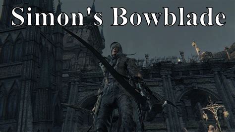 simon's bowblade build  Think…Chikage, Simon bowblade or Reiterpallasch are the best dex and bloodtinge weapons (i recommend to check the Simon bowblade for a more unique combat style), the rest is up to you, use the runes you like more, and the best bloodgems you can