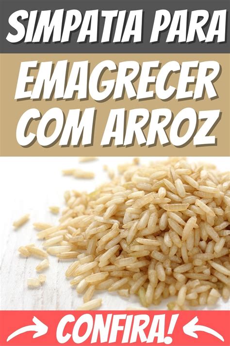 simpatia do arroz para emagrecer relatos  Objetivo: Perder peso rapidamente