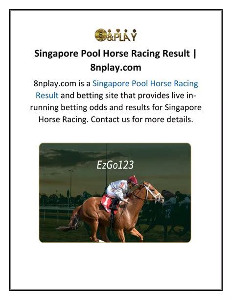 singapore pool horse racing result today  If you notice that you or somebody you know may be gambling excessively, call the National Problem Gambling Helpline today at 1800-6-668-668