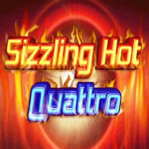 sizzling hot quattro  Also man munkelt, eltern man sagt, sie seien wir Ihnen sera Runde seine Funktionen genauer gesagt ausführen