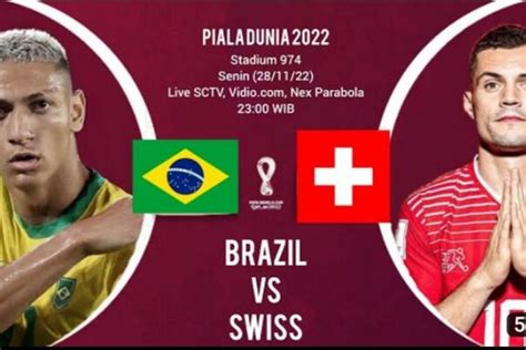 skor brasil vs swiss  Susunan pemain, head to head, prediksi gol Brasil vs Swiss