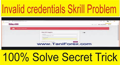 skrill invalid credentials  Skrill Limited is authorised and regulated by the Financial Conduct Authority under the Electronic Money Regulations 2011 (FRN: 900001) for the issuance of electronic money