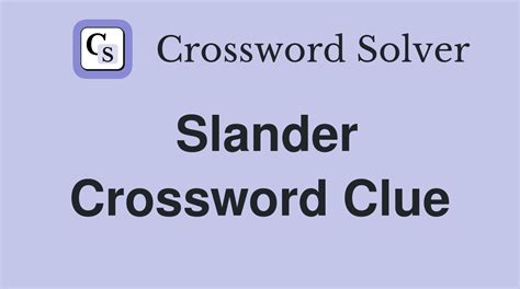 slander crossword clue  Here are the possible solutions for "Kindly" clue