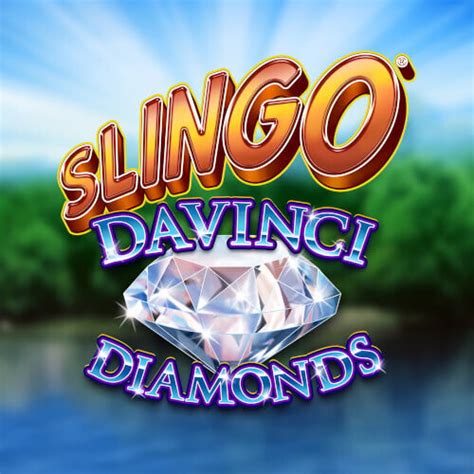 slingo davinci diamonds play online  If the comprehensive Help section does notSlingo Deal or No Deal ; Red Hot Slingo; Slingo Ante Up; Slingo Cleopatra; Slingo Da Vinci Diamonds; Slingo Deadliest Catch; Slingo Gems; Slingo Golden Envelope; Slingo Great Western; Slingooal; Slingo Pirate's treasure; Slingo Rakin Bacon; Slingo Shark Week; Slingo Stampede; Slingo Stinkin' Rich; Slingo Maximus Soldier of Rome;