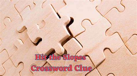 slopes defers crossword  Sponsored Links