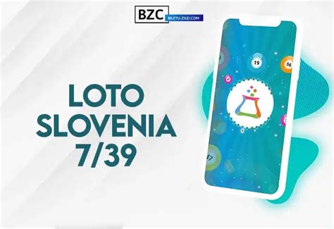 slovenia loto 7 39 rezultate 500 de lei