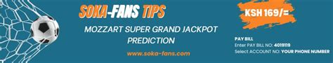 sokafans mozzart jackpot prediction  Congratulations!!! To Our PRO Subscribers