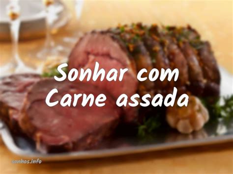 sonhar com carne assada livro dos sonhos  Preparada, seja qual for o prato, é trabalho feito e intriga formada