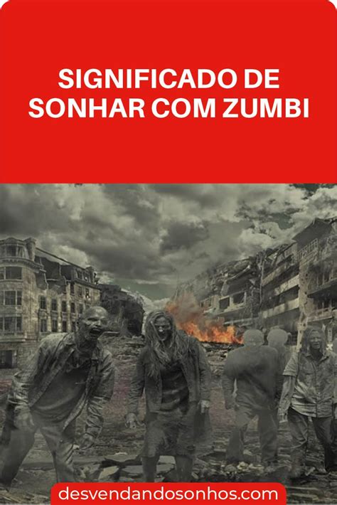 sonhar com zumbi livro dos sonhos  Porém, caso esteja cavalgando ao lado dos cavaleiros, há a possibilidade de você ser um dos juízes