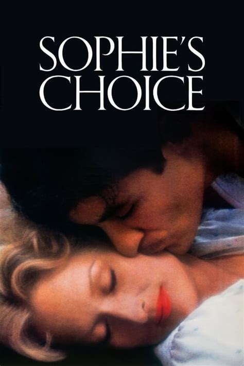 sophie's choice 123movies  Kevin Kline plays her all-consuming lover, Nathan