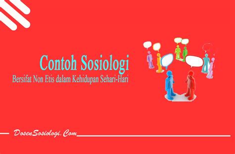 sosiologi bersifat non etis  Iklan