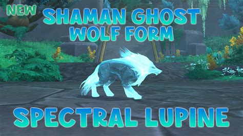 spectral lupine  Shaman Class Tier Set Bonuses in Patch 9