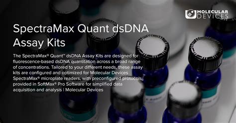 spectramax quant dsdna The SpectraMax® Quant™ dsDNA Assay Kits are designed for fluorescence-based dsDNA quantitation across a broad range of concentrations