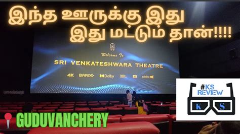 sri venkateswara theatre guduvancheri ticket booking  Sri Vengkateswara Theatre Guduvancery