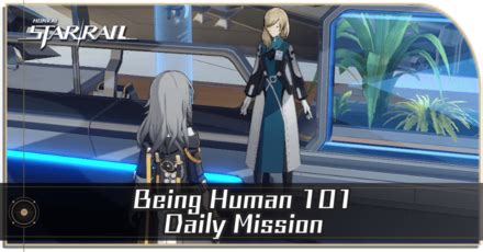 star rail being human 101  Each Daily Mission rewards