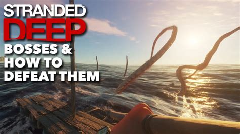 stranded deep bosses  SURVIVE