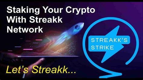 streakk staking With the STREAKK wallet you have the opportunity to earn money daily through our staking