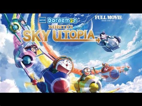 streaming doraemon sky utopia  Browse videos by categoryDoraemon, Nobita and his friends go to find Utopia, a perfect land in the sky where everyone lives with happiness, using an airship having a time warp function