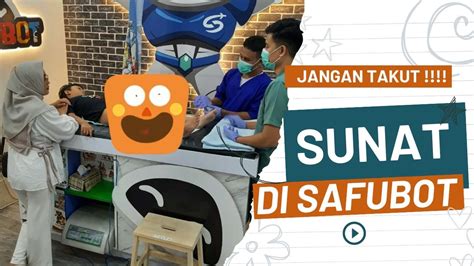 sunat safubot cirebon  Review Sunat di Safubot Jakarta Garden CityYukk selamat nonton yaa