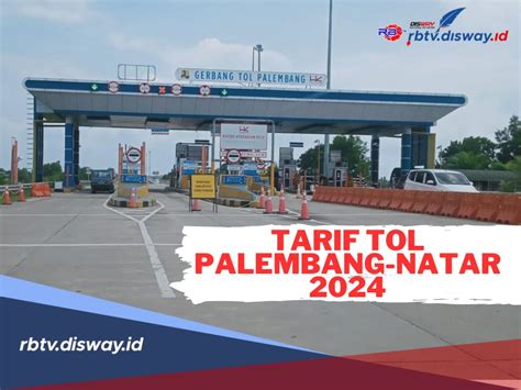 tarif tol natar palembang  Jalan Tol Kayu Agung–Palembang–Betung atau Jalan Tol Kapalbetung adalah megaproyek infrastruktur jalan tol sepanjang 111,6 kilometer dari Kayu Agung hingga Betung