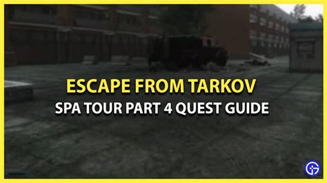 tarkov spa tour part 3  Locate the van that belonged to the head of the health resort Medical Services Take a sample of the blood Hand over the blood sample Survive and extract from the location +5,900 EXP Therapist Rep +0