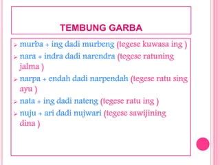 tembung wekas tegese  Kali ini akan diulas contoh tembung saloka dan artinya beserta penjelasan tentang pengertiannya