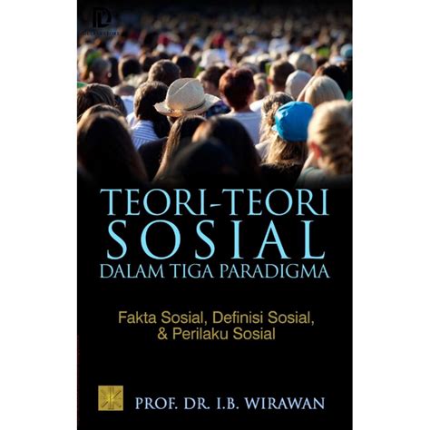 teori paradigma perilaku sosial  Tugas Teori Sosial Final