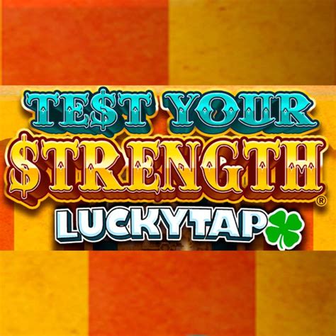 test your strength luckytap  Daily Jackpots  Play Test Your Strength LuckyTap, the thrilling carnival-themed online slot game! Roll up and put your strength to the test in this fun-filled game