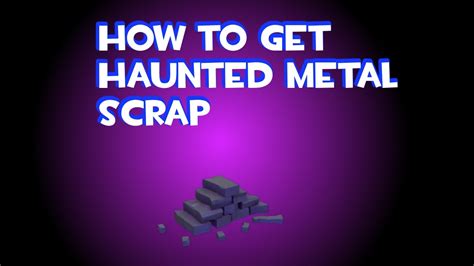 tf2 how to get haunted metal scrap again  next find fabricate horseless headless horseman's headtaker