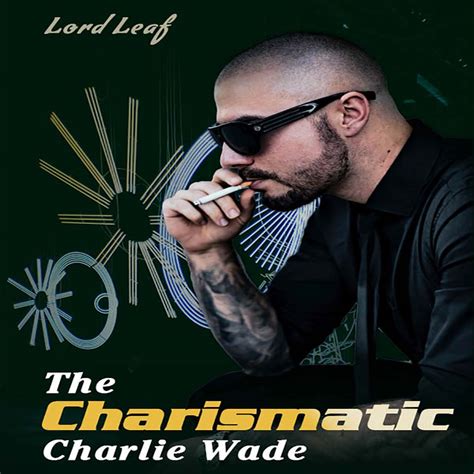 the charismatic charlie wade chapter 1701  Chapter 46