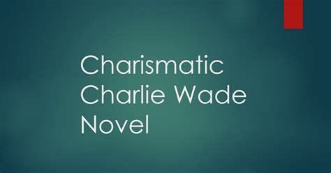 the charismatic charlie wade chapter 1801  amazing-son-in