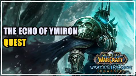 the echo of ymiron Quest: The Echo of Ymiron | Zone: Howling Fjord (Northrend)