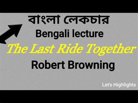 the last ride together bangla summary  The ride that the man and woman take together is the