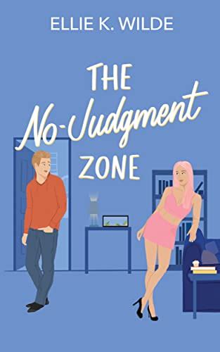 the no judgement zone by ellie k wilde  657 653