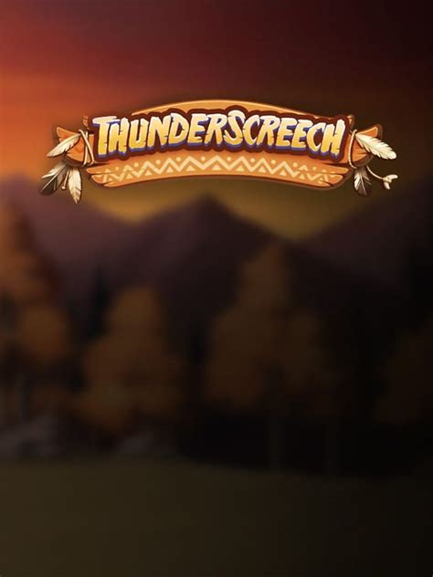 thunder screech echtgeld  AUTOMATY ZDARMA; ONLINE KASÍNA; BONUSY