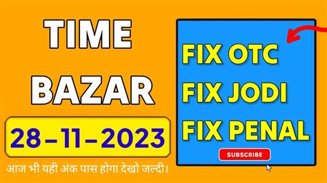 time bazar fix jodi aaj 2023  jisse aplog time bazar me daily 4 ank nikal sakte hai