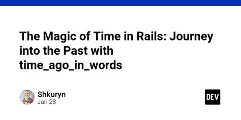 time_ago_in_words rails Contribute to rails/rails development by creating an account on GitHub