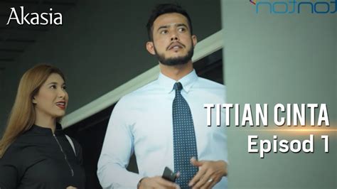 titian cinta episod 11  Danial is so fond of Sofea that he is willing to do whatever Sofea wants, however Danial is not the the man Sofea is looking for