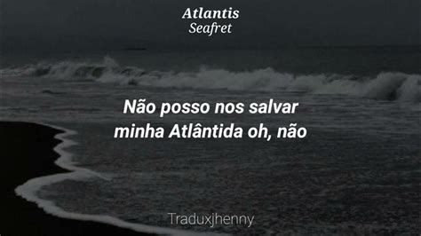 tradução da musica atlantis A