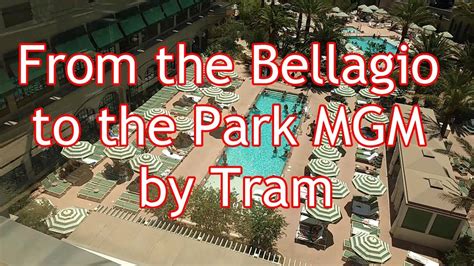 tram from bellagio to park mgm  Park MGM Las Vegas