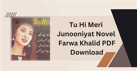 tu hi meri junooniyat novel farwa khalid pdf download Areej Shah Novels Free PDF Download Bheegi Palkon Per Naam Tumhara Hai By Areej Shah