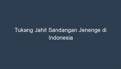 tukang jahit sandangan jenenge  Pamulang, Tangerang Selatan Kota 27 Sep