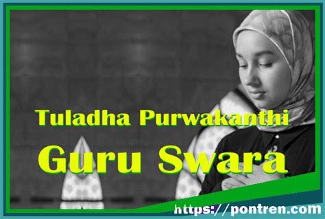 tulisna tuladhane purwakanthi guru swara  {Sandhangan swara berfungsi untuk mengubah bunyi vokal suatu aksara nglegena/carakan (Ha, Na, Ca, Ra…