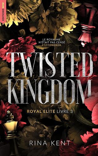 twisted kingdom rina kent epub Twisted Kingdom: A Dark New Adult Romance (Royal Elite Book 3) Rina Kent 4