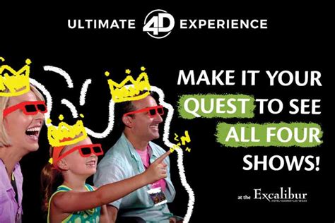 ultimate 4d experience at excalibur  The films are extremely immersive, you can feel wind, rain and objects move during the experience