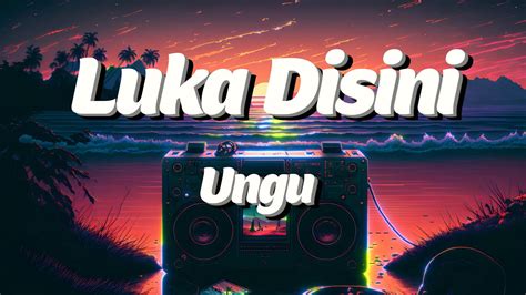 ungu luka disini lirik 28 Februari 2021Lagu Luka Disini merupakan singel dalam album kelima Ungu yang bertajuk Penguasa Hati