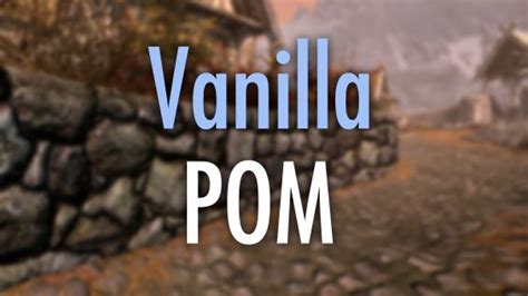 vanilla pom skyrim esp 6D Modern Brawl Bug Fix